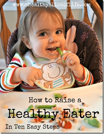 how to Raise a Healthy eater in 10 easy steps