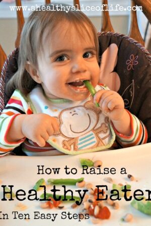 How to Raise a Healthy Eater in 10 Easy Steps
