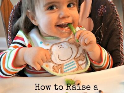 How to Raise a Healthy Eater in 10 Easy Steps