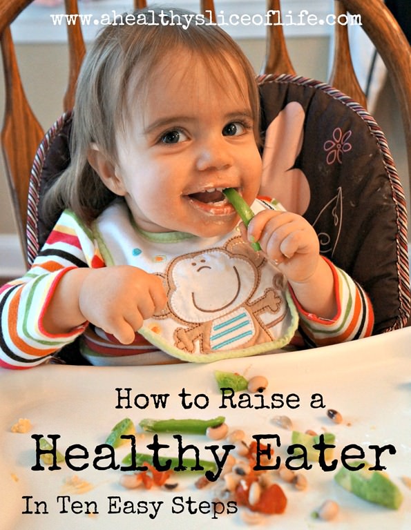 How to Raise a Healthy Eater in 10 Easy Steps