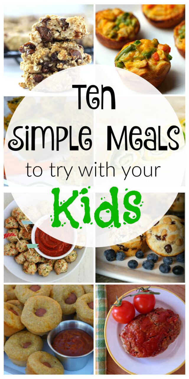 10 Simple Kid-Friendly Meals