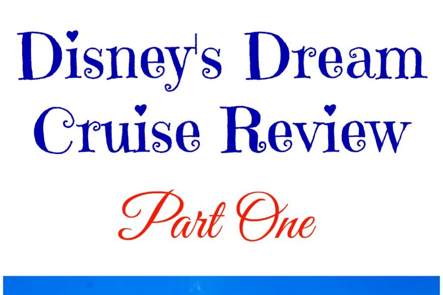 Disney Dream Cruise Review