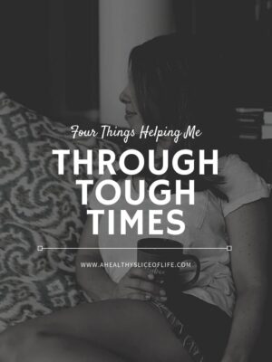 help tough times- a healthy slice of life