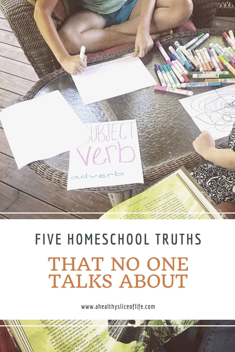 homeschool truths- a healthy slice of life