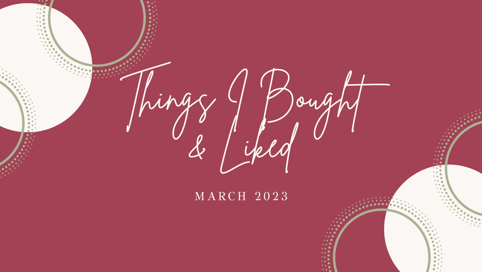 Things I Bought & Liked - A Healthy Slice of Life