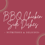 Nine Healthy Sides For BBQ Chicken 