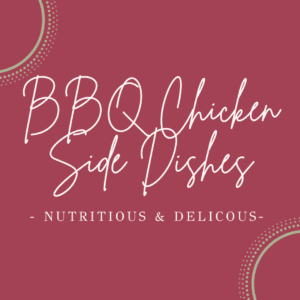 Healthy Sides For BBQ Chicken