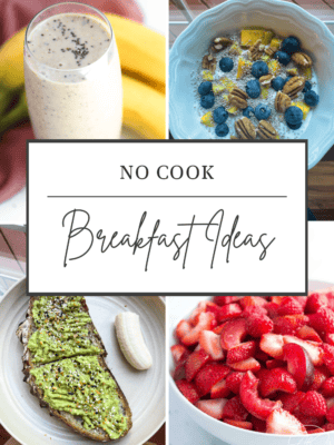 6 No Cook Breakfast Ideas