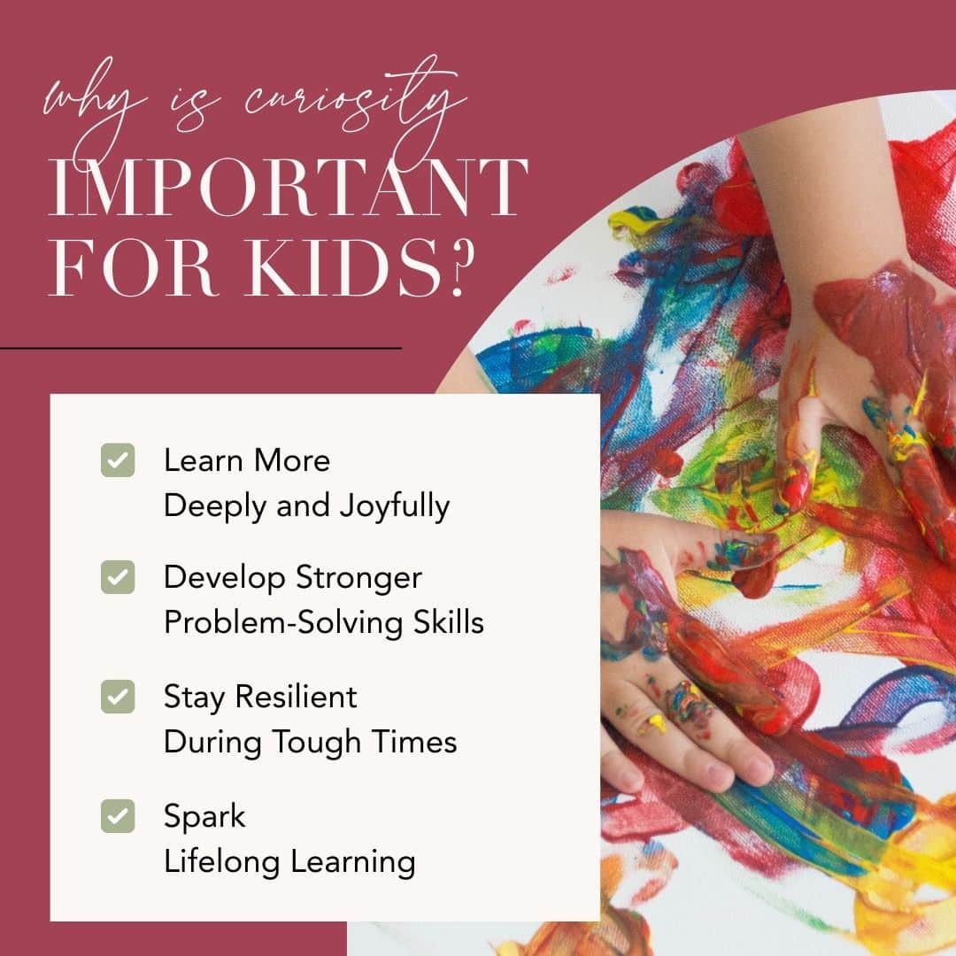 why is curiosity important for kids