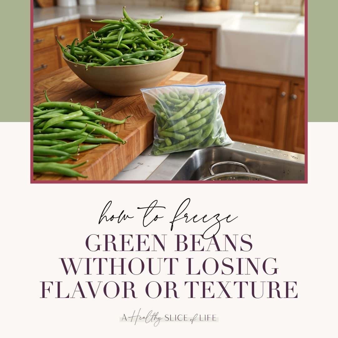 How to Freeze Green Beans Without Losing Flavor or Texture