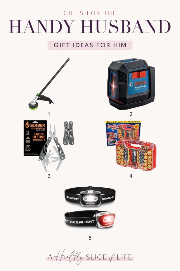 Gifts for the Handy Husband Gifts for the handy guy: string trimmer attachment, laser level, multitool, battery organizer and headlamps